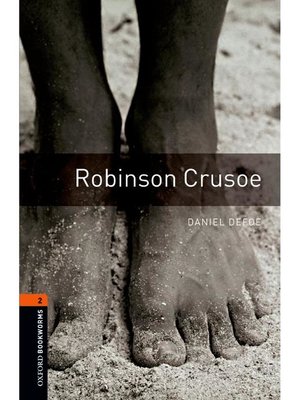 cover image of Robinson Crusoe  (Oxford Bookworms Series Stage 2): 本編